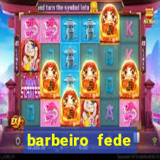 barbeiro fede quando morre